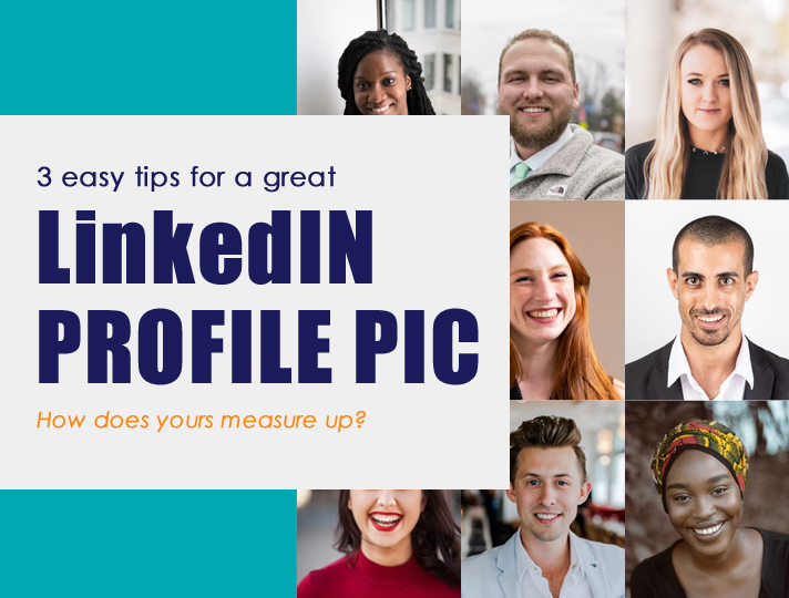 3 Tips for a Great LinkedIn Photo
